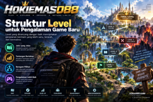 HOKIEMAS088: Struktur Level Game Masa Kini